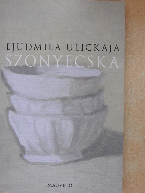 Ljudmila Ulickaja - Szonyecska [antikvár]