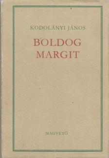 KODOLÁNYI JÁNOS - Boldog Margit [antikvár]