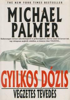 PALMER, MICHAEL - Gyilkos dózis [antikvár]