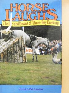 Julian Seaman - Horse Laughs [antikvár]