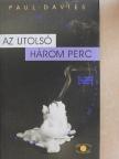 Paul Davies - Az utolsó három perc [antikvár]