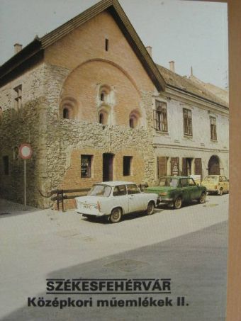 Lővey Pál - Székesfehérvár - Középkori műemlékek II. [antikvár]