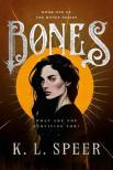 K.L. Speer - Bones: A dark dystopian romantasy