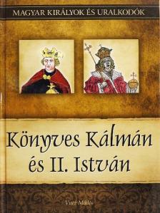 Vitéz Miklós - Könyves Kálmán és II. István [antikvár]