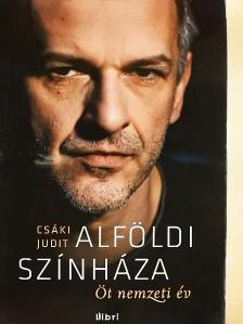 Alföldi Róbert - Alföldi színháza [antikvár]