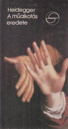 Martin Heidegger - A műalkotás eredete [antikvár]