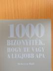Rebecca Hall - 1000 bizonyíték, hogy te vagy a legjobb apa [antikvár]