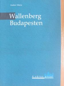 Ember Mária - Wallenberg Budapesten [antikvár]