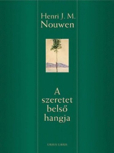 Henri J. M. Nouwen - A szeretet belső hangja