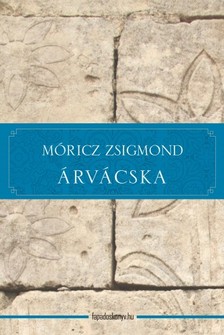 Móricz Zsigmond - Árvácska [eKönyv: epub, mobi]