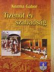 Kozma Gábor - Tizenöt év szabadság [antikvár]