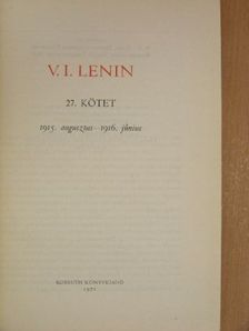 Vlagyimir Iljics Lenin - V. I. Lenin összes művei 27. [antikvár]