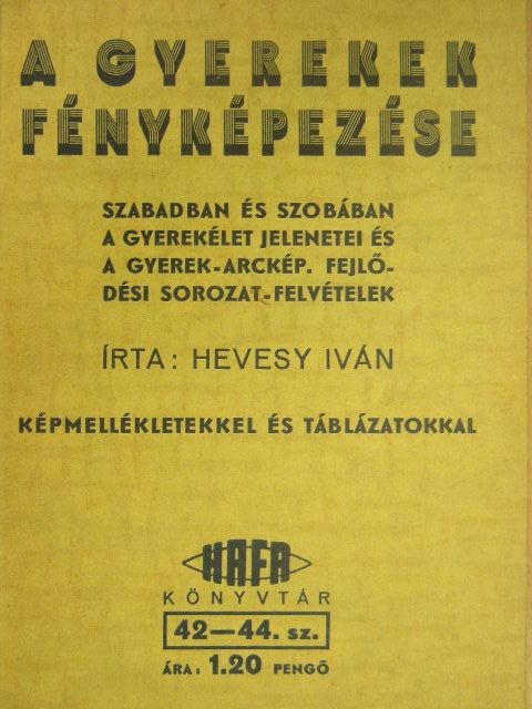 Hevesy Iván - A gyerekek fényképezése [antikvár]
