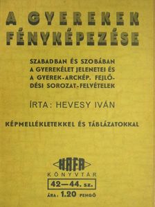 Hevesy Iván - A gyerekek fényképezése [antikvár]