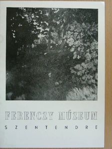 Ferenczy Múzeum - Szentendre [antikvár]