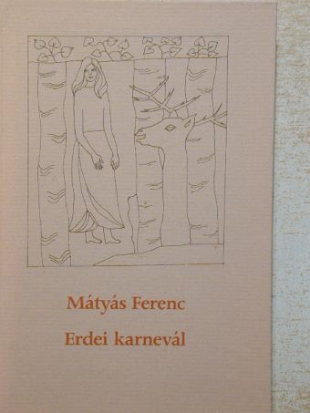 Mátyás Ferenc - Erdei karnevál [antikvár]