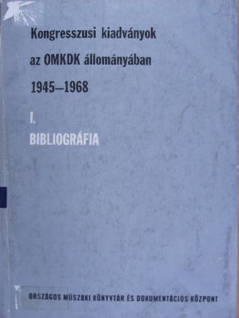 Kongresszusi kiadványok az OMKDK állományában 1945-1968 I. (töredék) [antikvár]