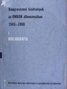 Kongresszusi kiadványok az OMKDK állományában 1945-1968 I. (töredék) [antikvár]