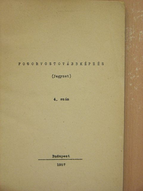 Kertész Jenő - Fogorvostovábbképzés 4. [antikvár]