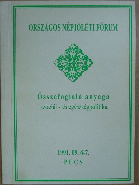 Dr. Botos József - Országos Népjóléti Fórum összefoglaló anyaga [antikvár]