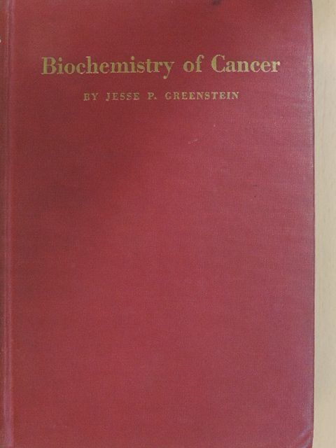 Jesse P. Greenstein - Biochemistry of Cancer [antikvár]