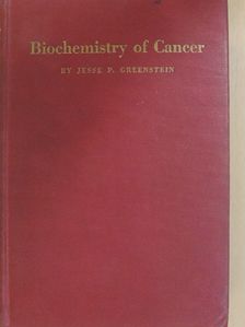 Jesse P. Greenstein - Biochemistry of Cancer [antikvár]