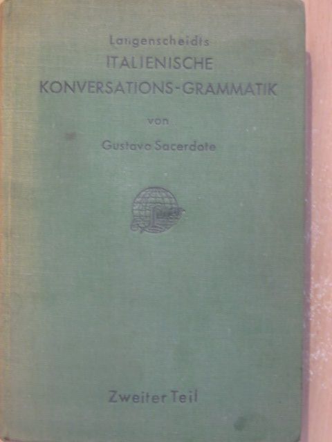 Gustavo Sacerdote - Italienische Konversations-Grammatik II. [antikvár]