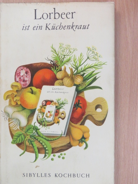 Edith Nell - Lorbeer ist ein Küchenkraut [antikvár]