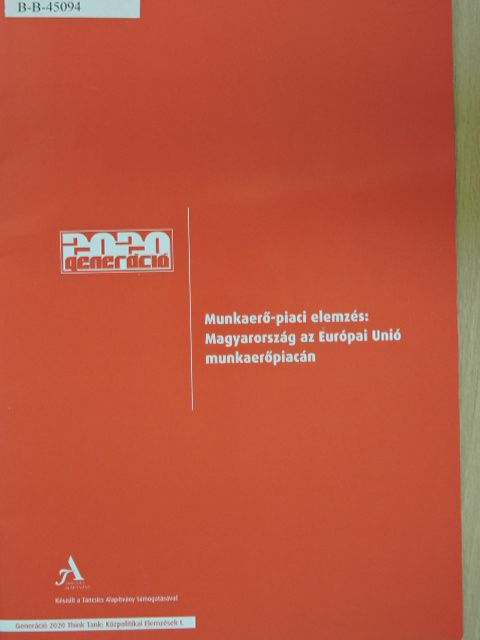 Bakacsi Gyula - Munkaerő-piaci elemzés: Magyarország az Európai Unió munkaerőpiacán [antikvár]