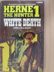 John J. McLaglen - Herne The Hunter I. - White Death [antikvár]