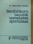 Dr. Mándoki Rózsa - Serdülőkorú tanulók testedzése, sportolása (dedikált példány) [antikvár]
