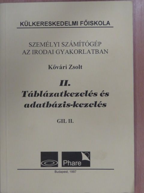 Kővári Zsolt - Táblázatkezelés és adatbázis-kezelés [antikvár]