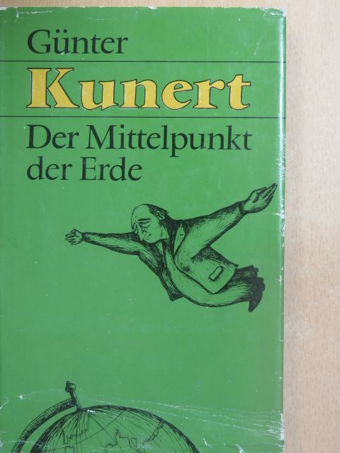 Günter Kunert - Der Mittelpunkt der Erde [antikvár]
