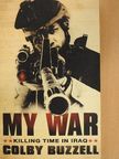 Colby Buzzell - My War [antikvár]