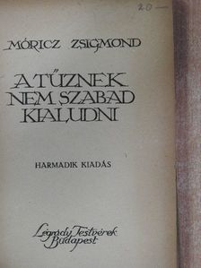 Móricz Zsigmond - A tűznek nem szabad kialudni [antikvár]