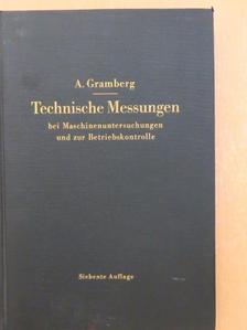 Professor Dr.-Ing. A. Gramberg - Technische Messungen bei Maschinenuntersuchungen und zur Betriebskontrolle [antikvár]