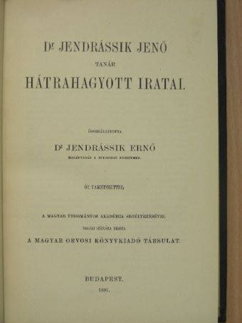 Dr. Runge Miksa - Dr. Jendrássik Jenő tanár hátrahagyott iratai/Az újszülöttek betegségei [antikvár]