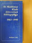 Az Akadémiai Kiadó könyveinek bibliográfiája 1983-1990 [antikvár]