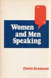Cheris Kramarae - Women and Men Speaking: Framework for Analysis [antikvár]