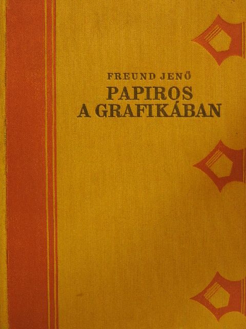 Freund Jenő - Papiros a grafikában [antikvár]