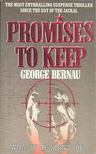 BERNAU, GEORGE - Promises to Keep [antikvár]