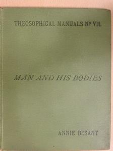 Annie Besant - Man and his bodies [antikvár]