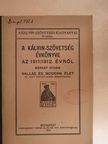Bernát István - A Kálvin-Szövetség évkönyve az 1911/1912. évről [antikvár]