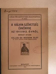 Bernát István - A Kálvin-Szövetség évkönyve az 1911/1912. évről [antikvár]