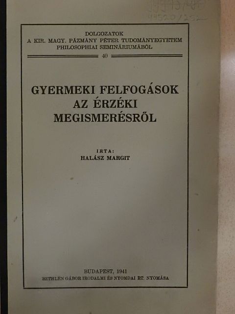 Halász Margit - Gyermeki felfogások az érzéki megismerésről [antikvár]