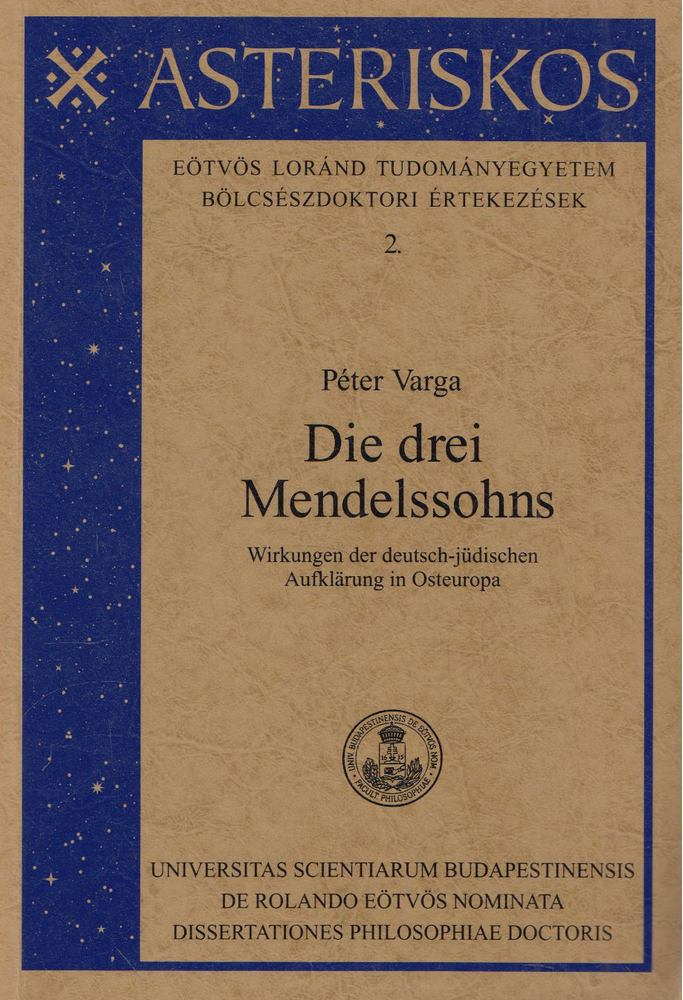Varga Péter - Die drei Mendelssohns [antikvár]