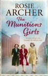 Rosie Archer - The Munitions Girl [antikvár]