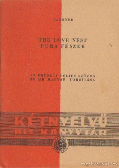 Lardner - The Love Nest - Puha fészek [antikvár]