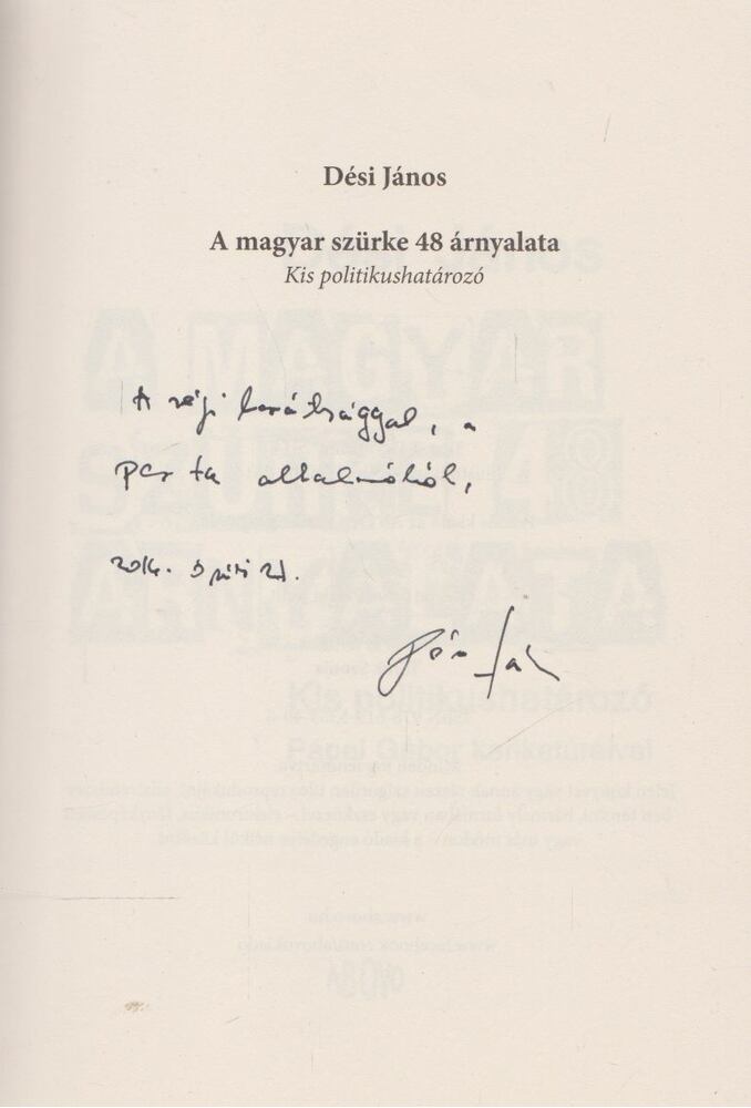 Dési János - A magyar szürke 48 árnyalata (dedikált) [antikvár]