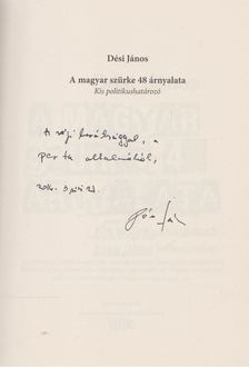 Dési János - A magyar szürke 48 árnyalata (dedikált) [antikvár]